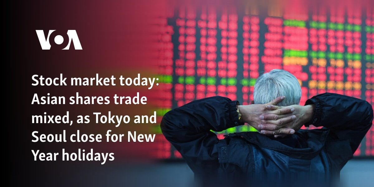 Asian shares trade mixed, as Tokyo and Seoul close for New Year holidays