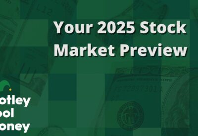 "Motley Fool Money" 2025 Stock Market Preview